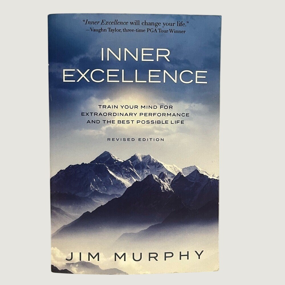 Inner Excellence Paperback Book By Jim Murphy Mental Toughness Confidence NWT